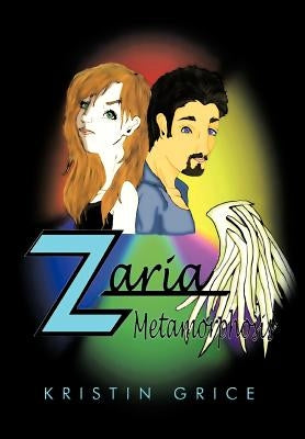 Zaria: Metamorphosis by Grice, Kristin