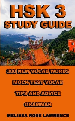 HSK 3 Study Guide by Lawrence, Melissa Rose
