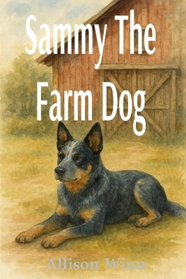 Sammy The Farm Dog by Winn