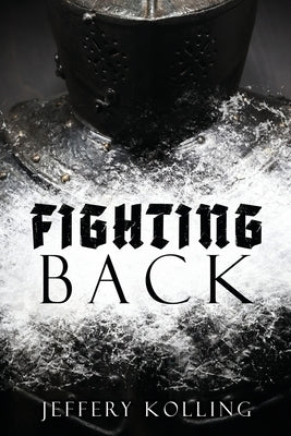 Fighting Back by Kolling, Jeffery