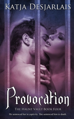 Provocation by Desjarlais, Katja