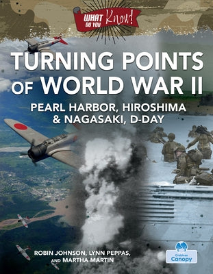 Turning Points of World War II by Peppas, Robin Johnson, Lynn