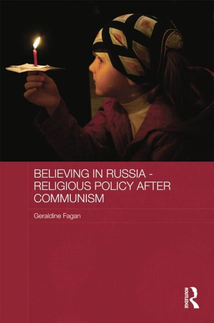 Believing in Russia - Religious Policy After Communism by Fagan, Geraldine