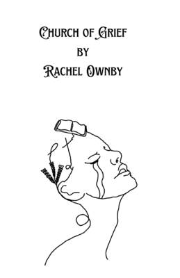 Church of Grief: Poems about spiritual trauma and healing by Ownby, Rachel