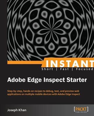 Instant Adobe Edge Inspect Starter by Khan, Joseph