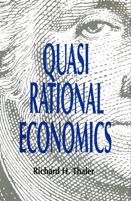 Quasi Rational Economics by Thaler, Richard H.