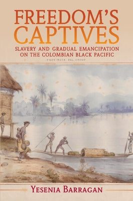 Freedom's Captives by Barragan, Yesenia