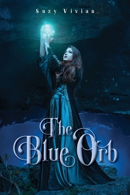 The Blue Orb by Vivian, Suzy