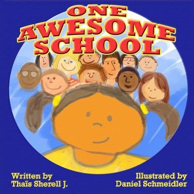 One Awesome School by Schmeidler, Daniel