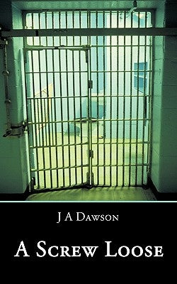 A Screw Loose by Dawson, J. A.