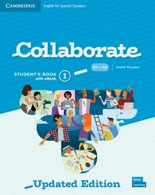 Collaborate Level 1 Student's Book with eBook English for Spanish Speakers Updated by Thacker, Claire
