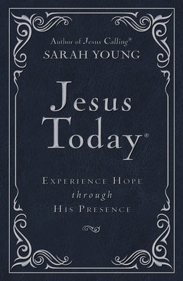Jesus Today Deluxe Edition, Leathersoft, Navy, with Full Scriptures: Experience Hope Through His Presence (a 150-Day Devotional) by Young, Sarah