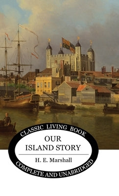 Our Island Story (Color) by Marshall, Henrietta