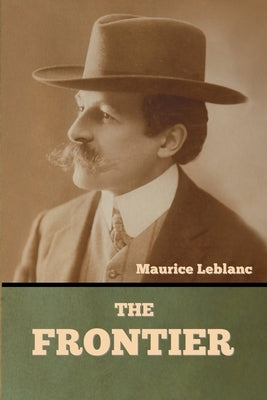 The Frontier by LeBlanc, Maurice