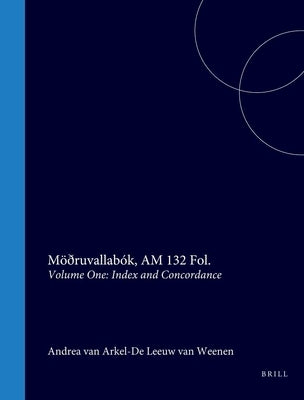 Möðruvallabók, Am 132 Fol.: Volume One: Index and Concordance by Van Arkel-de Leeuw Van Weenen