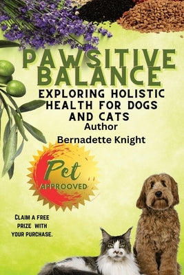 Pawsitive Balance by Knight, Bernadette Erica Amanda
