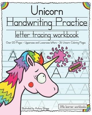 Unicorn Handwriting Practice: Letter Tracing Workbook by Briggs, Antony