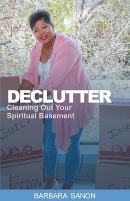 Declutter by Sanon, Barbara