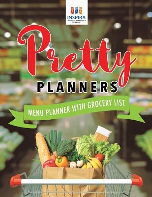 Pretty Planners - Menu Planner with Grocery List by Inspira Journals, Planners &. Notebooks