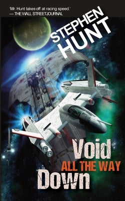 Void All The Way Down by Hunt, Stephen