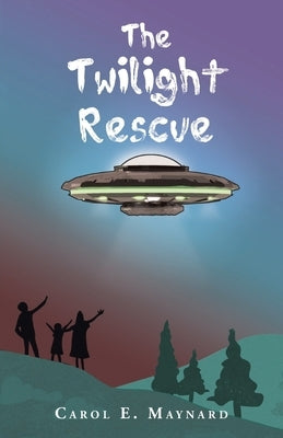 The Twilight Rescue by Maynard, Carol E.