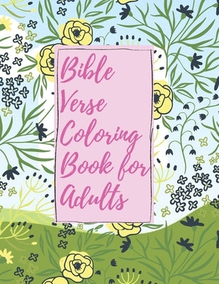 Bible Verse Coloring Book for Adults: Inspirational Christian Bible Verses with Relaxing Flower Patterns by Parker, Christian
