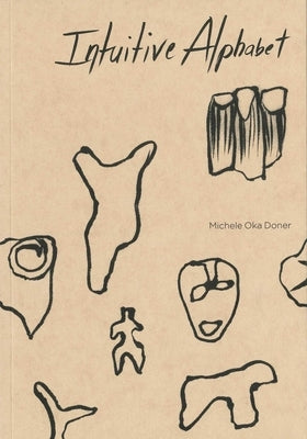 Intuitive Alphabet by Doner, Michele Oka