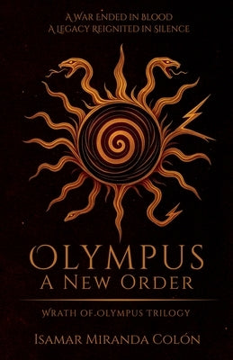 Olympus: A New Order by Colon, Isamar Miranda