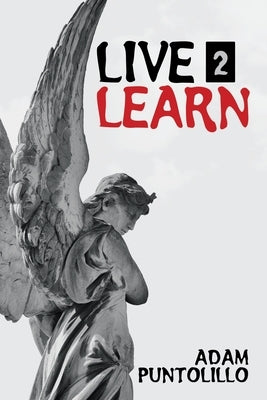 Live 2 Learn by Puntolillo, Adam