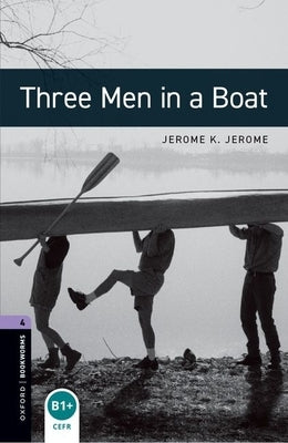 Oxford Bookworms Library Level 4 Three Men in a Boat by Jerome, Jerome