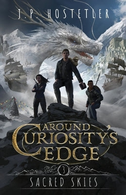 Around Curiosity's Edge: Sacred Skies by Hostetler, J. P.