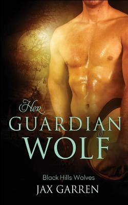 Her Guardian Wolf by Garren, Jax