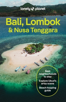 Lonely Planet Bali, Lombok & Nusa Tenggara by Planet, Lonely