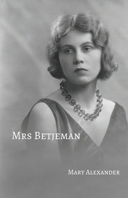 Mrs Betjeman by Alexander, Mary