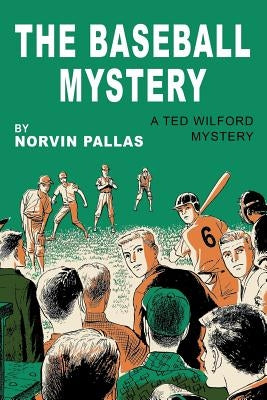 The Baseball Mystery by Pallas, Norvin