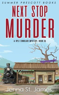 Next Stop, Murder by James, Jenna St