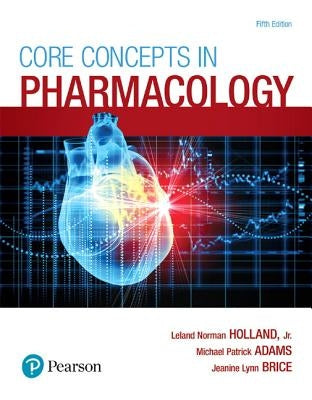 Holland: Core Concepts Pharmaco _5 by Holland, Leland Norman