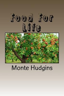 Food For Life by Hudgins, Monte B.