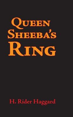 Queen Sheba's Ring, Large-Print Edition by Haggard, H. Rider