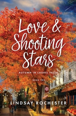 Love & Shooting Stars by Rochester, Lindsay