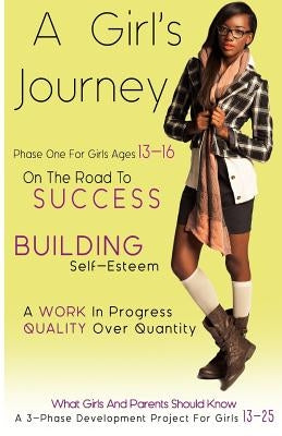A Girl's Journey: The Limitless Ability to Achieve by Townsend, Lanisha Rene