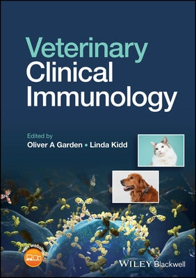 Veterinary Clinical Immunology by Garden, Oliver A.