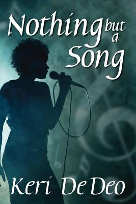 Nothing but a Song by de Deo, Keri