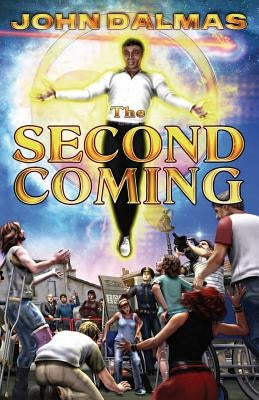 The Second Coming: Book One of Millenium by Dalmas, John