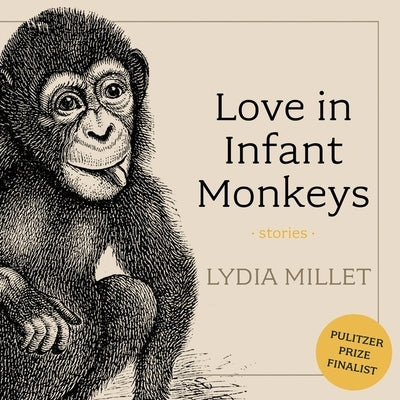 Love in Infant Monkeys by Millet, Lydia