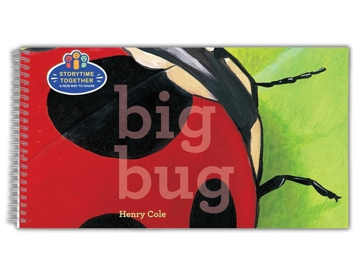 Big Bug: Storytime Together by Cole, Henry