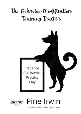 The Behavior Modification Training Tracker by Irwin, Pine