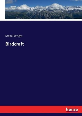 Birdcraft by Wright, Mabel