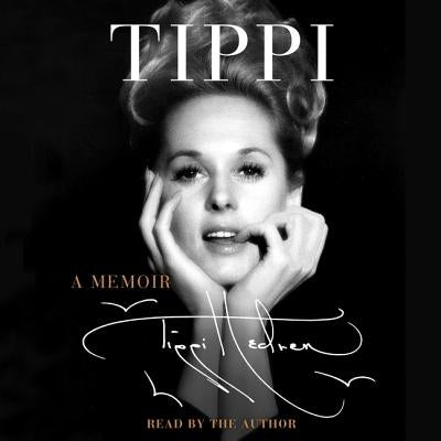 Tippi: A Memoir by Hedren, Tippi