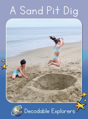 A Sand Pit Dig: Skills Set 2 by Walker, Rachel